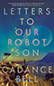 Letters to Our Robot Son